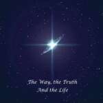 The Way, the Truth, and the Life